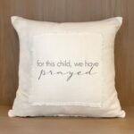 For this child we have prayed / Pillow Cover