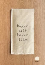 Happy wife, happy life.