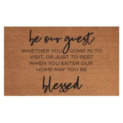 BE OUR GUEST WHETHER YOU COME IN TO VISIT OR JUST TO REST WHEN YOU ENTER HOME MAY YOU BE BLESSED COIR MAT