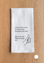 If you don't cok for you man someone else will … Kitchen Towel