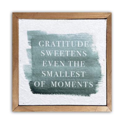 Gratitude sweetens even the smallest of moments 6x6 Pulp Paper Wall Décor