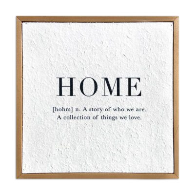 Home n. A story of who we are, a collection of things we love 10x10 Pulp Paper Wall Décor