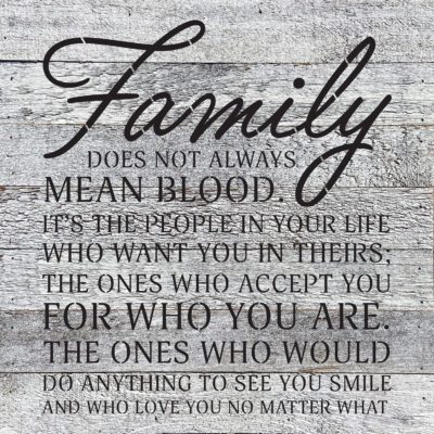 Family does not always mean blood... 14x14  White Reclaimed Wood Wall Décor