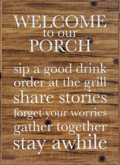 Welcome to our Porch 16x22 Old Forge Polystyrene Wall Décor