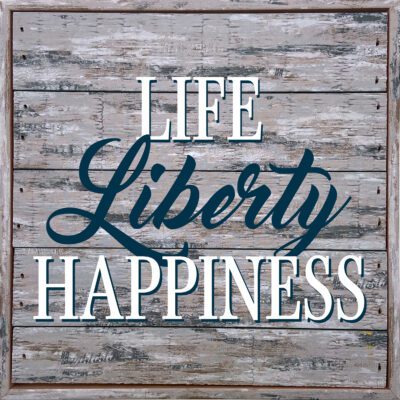 Life Liberty Happiness 8x8Sandpiper Polystyrene Wall Décor