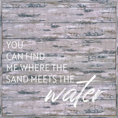 You can find me where the sand meets the water 12x12 Sandpiper Polystyrene Wall Décor