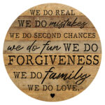 We do real, We do mistakes, we do second changes, we do fun, we do forgiveness.... 16" Round Reclaimed Wood Wall Décor