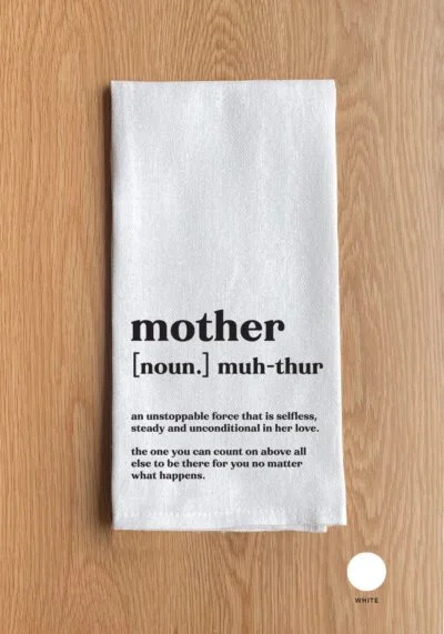 Mother definition White Kitchen Towel