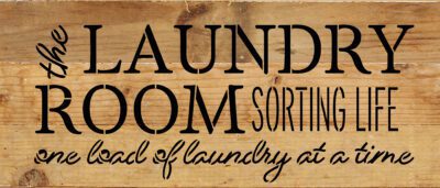The Laundry Room sorting life. One load of laundry at a time 14x6 Reclaimed Wood Wall Décor